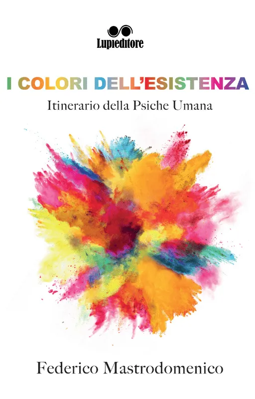I colori dell'esistenza, itineriario della psiche umana