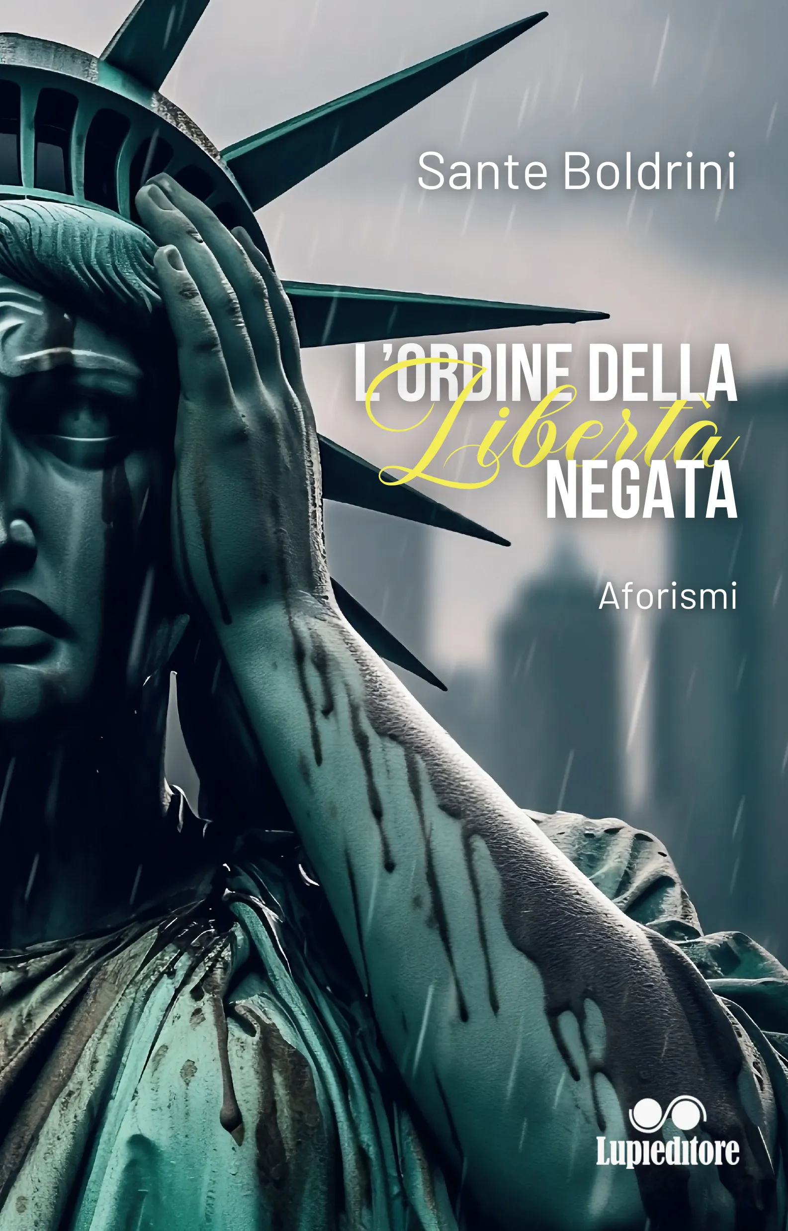 L'ordine della libertà negata, Aforismi