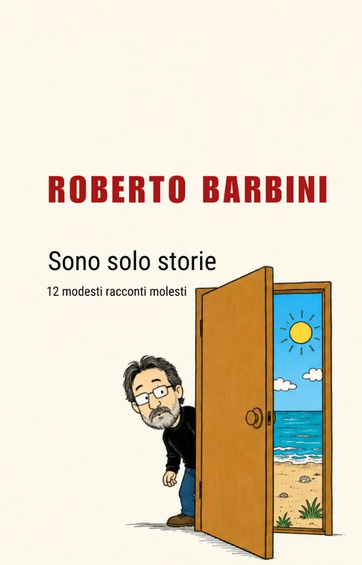 Sono Solo Storie – 12 modesti racconti molesti