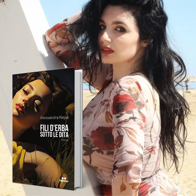 “Fili d’erba sotto le dita” di Alessandra Nepa – Quando la poesia ti prende per mano e ti riporta a te stesso