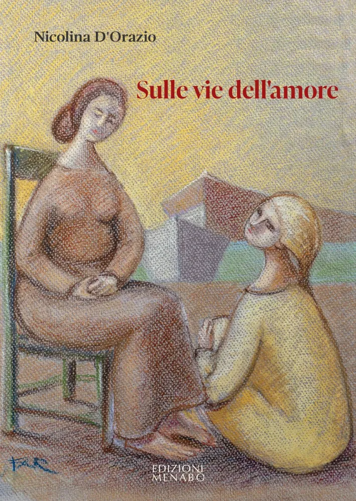 Sulle vie dell’amore di Nicolina D’Orazio